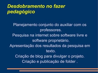 Na formação do senso crítico?