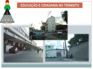 EDUCAÇÃO E CIDADANIA NO TRÂNSITO