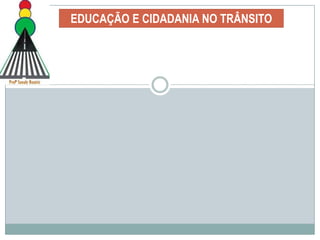 EDUCAÇÃO E CIDADANIA NO TRÂNSITOCIDADE SEM PARTICIPAÇÃO DA COMUNIDADE, NÃO TEM SOLUÇÃO!!!!Desta forma, as estratégias e os materiais da Educação para o Trânsito devem ser elaborados para a utilização em grupo pois, nos trabalhos em equipe, cada indivíduo tem uma parcela de autoridade e condições para a formação do mecanismo socialde respeito mútuo, de troca de informações e pontos de vista, que é a base da cooperação.