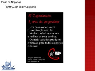 Plano de Negócios CAMPANHA DE DIVULGAÇÃO 