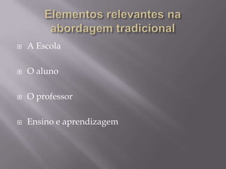 Alunocomodepositário do conhecimento;