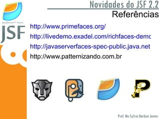 2) Curva de aprendizado semelhante a JSP ou Servlets; 