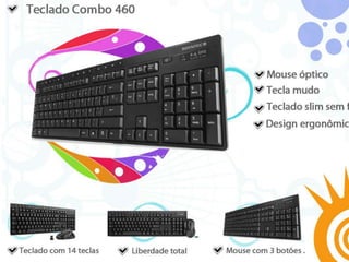 Teclado Combo 460Mouse ópticoTeclado mudoTeclado slim sem fioDesign ergonômicoTeclado com 14 teclas Liberdade total Mouse com 3 botões 