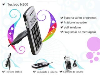 Teclado N200Suporta vários programaPrático e inovador VolP telefoneProgramas de mensagensTelefone prático Compacto e robusto Controle de volume
