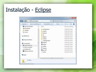 Instalação - Eclipse<br />