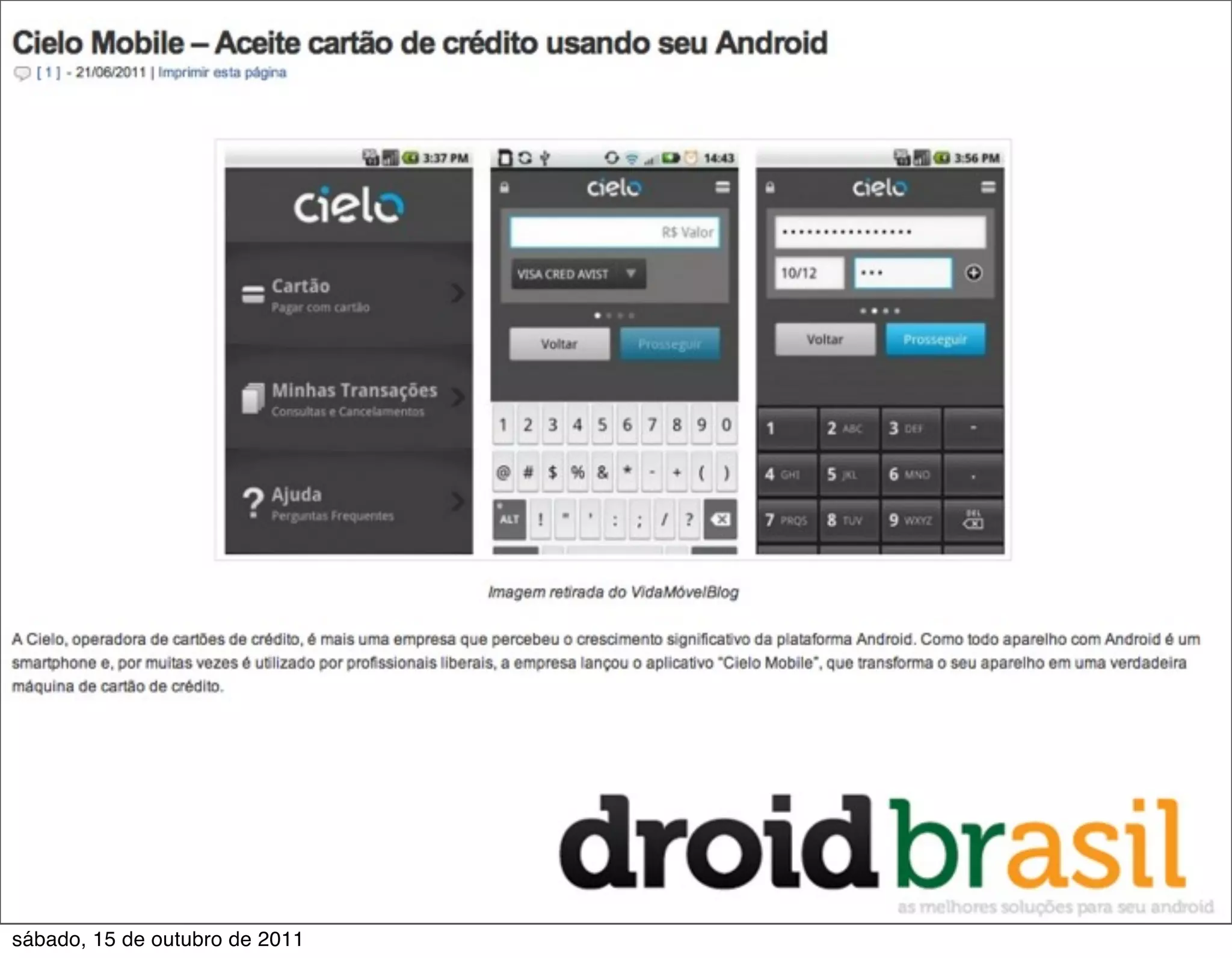 sábado, 15 de outubro de 2011
 