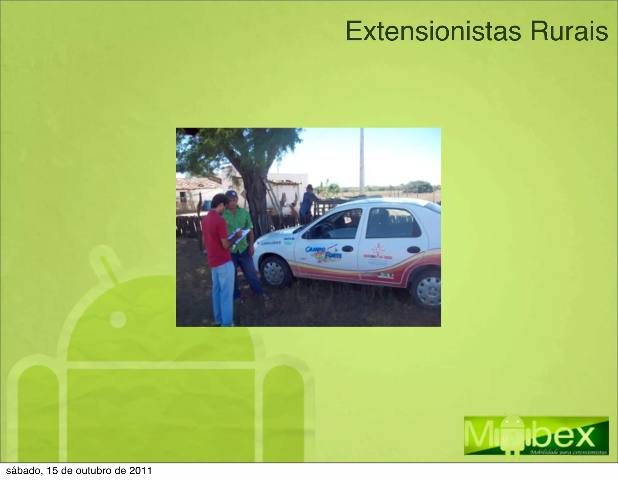 Extensionistas Rurais




sábado, 15 de outubro de 2011
 