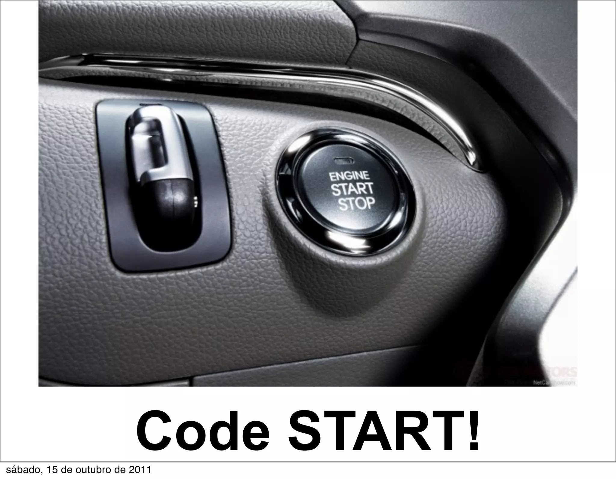 Code START!
sábado, 15 de outubro de 2011
 