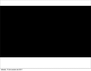 sábado, 15 de outubro de 2011
 