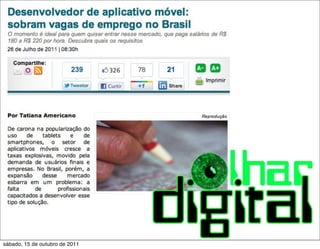 sábado, 15 de outubro de 2011
 
