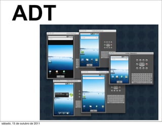 ADT



sábado, 15 de outubro de 2011
 