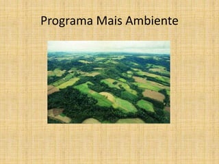 Programa Mais Ambiente
 