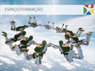 ESPAÇO FORMAÇÃO
 
