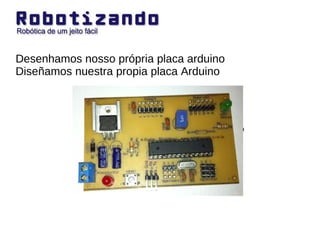 Figura da placa sendo desenhada a mao Desenhamos nosso própria placa arduino Diseñamos nuestra propia placa Arduino 