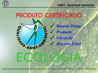 ABNT - Qualidade Ambiental
 