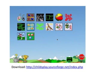 Download: http://childsplay.sourceforge.net/index.php
 