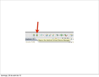 domingo, 29 de abril de 12
 
