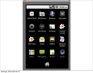 domingo, 29 de abril de 12
 