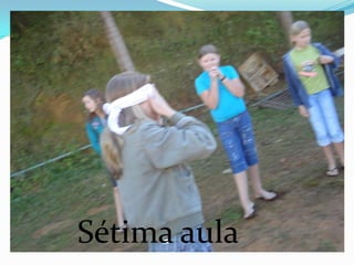 Sétima aula
 