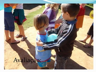 Avaliação:
 