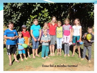Essa foi a minha turma!
 