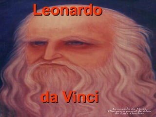Leonardo  da Vinci 
