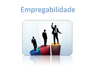 Empregabilidade
 