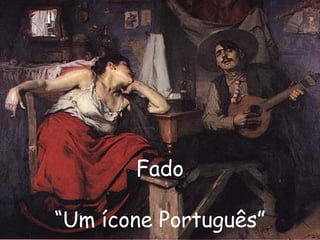 Fado “ Um ícone Português” 