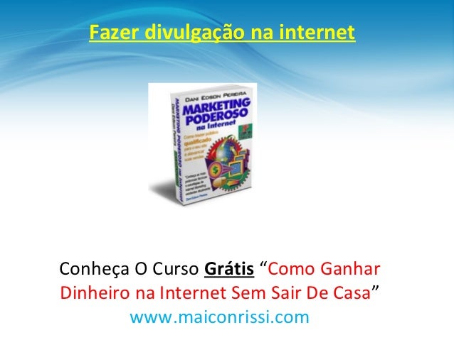 Curso de como ganhar dinheiro na internet