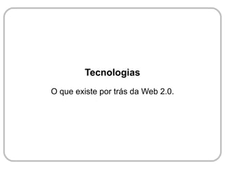 Web 1.0 X Web 2.0 