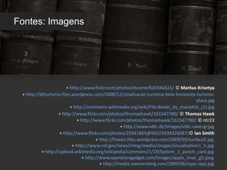 NUI baseadasemTouchscreenseMultitouchExemplo: 10/GUIhttp://10gui.com/