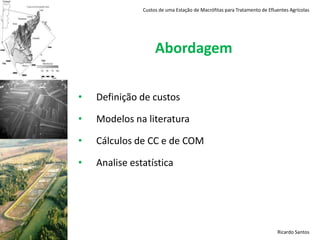 Aplicação dos modelos ao caso de estudo