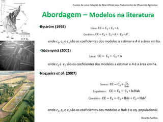 Custos de uma Estação de Macrófitas para Tratamento de Efluentes AgrícolasIntroduçãoRedução da poluiçãoActividade agrícolaEscorrências com nitratosTratamento da poluiçãoConstructed WetlandsRicardo Santos