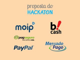 proposta do
HACKATON
 