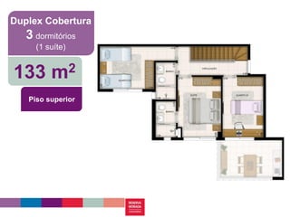 Duplex Cobertura
   3 dormitórios
     (1 suíte)


133 m2
   Piso superior
 