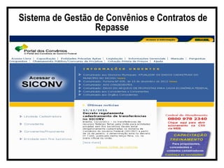 Sistema de Gestão de Convênios e Contratos de
Repasse
 