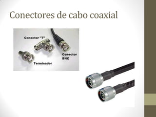Conectores de cabo coaxial
 