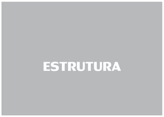 ESTRUTURA
 