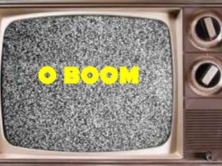 O BOOM
 