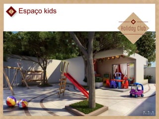 Espaço kids

 