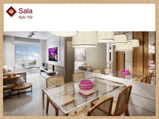 Sala
Apto 102

 