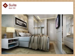 Suíte
Apto 102

 