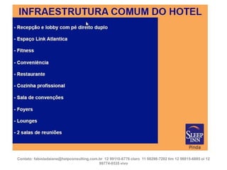 Contato: fabioladaiane@helpconsulting.com.br 12 99110-6776 claro 11 98298-7202 tim 12 98815-6885 oi 12
99774-0535 vivo

 