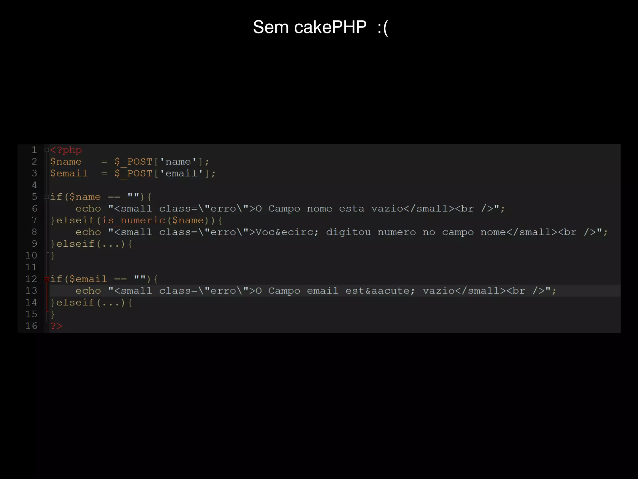 Sem cakePHP :( 