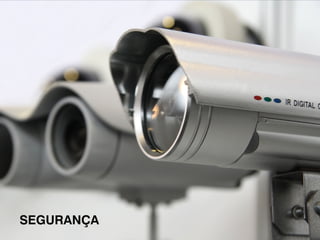 SEGURANÇA

 