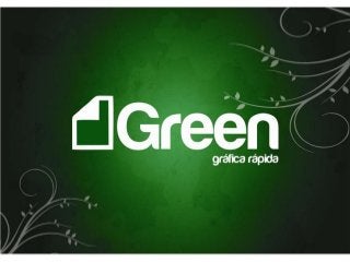 Portifólio Green Gráfica Rápida 
