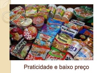 Praticidade e baixo preço

 