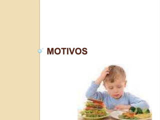 MOTIVOS

 