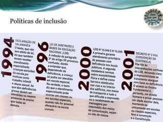 Políticas de inclusão
 