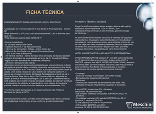 FICHA TÉCNICA
EMPREENDIMENTO IMOBILIÁRIO MIXED-USE EM SANTOS-SP
•Localização: Av. Francisco Glicério e Rua Barão de Paranapiacaba – Santos-
SP
•Área do terreno: 3.977,00 m², com aproximadamente 75,50 m de frente para
cada via.
•Área construída coberta total: 43.766,12 m²
•Pontos de referência:
-na principal artéria Leste-Oeste
- trajeto do futuro VLT* da Baixada Santista
- 100 m da Av. Conselheiro Nébias – artéria Norte–Sul
- 800 m da Av. Ana Costa e do Mendes Convention Center
- 1.600 m da Praia do Boqueirão
- em frente à Vila Rica – bairro de maior renda per capita da Baixada Santista
- próximo a complexo de universidades ao longo da Av. Conselheiro Nébias
-região com alta densidade de residências, escritórios,
comércio e serviços de alto padrão.
•Descrição: terreno em localização privilegiada para empreendimento multiúso,
em região de grande tráfego, atividade comercial e serviços entre a Rua Barão
de Paranapiacaba e a Av. Francisco Glicério, a principal artéria Leste–Oeste da
cidade, onde estará o trajeto do futuro sistema de transporte público VLT*,
ligando os principais municípios da Baixada Santista desde o litoral sul até o
Porto de Santos. Esse trecho da Av. Gal. Francisco Glicério, adjacente ao
terreno e entre as Avenidas Washington Luís (Canal 3) e Conselheiro Nébias,
será ampliado para receber uma das principais estações do sistema*. Concluída
a ampliação da via pública e a implantação do novo sistema de transporte,
passará o terreno a contar com duas frentes de aproximadamente 75 m.
* Conforme projeto apresentado e em desenvolvimento pela Prefeitura
Municipal de Santos e EMTU.
O empreendimento contará com três torres interligadas pelo térreo, composto
por ampla praça contemplativa e lojas, conforme a seguinte descrição:
PAVIMENTO TÉRREO e ACESSOS
Praça Central Contemplativa dando acesso a lojas de alto padrão,
totalizando aproximadamente 1.100 m² de ABL, com
estabelecimentos comerciais e conveniências, gerando sinergia
às três torres.
As torres contarão com lobbies exclusivos e sistemas de segurança
independentes. As garagens serão distribuídas em três subsolos e
operadas por meio de sistema rotativo para visitantes e direito de uso
de uma vaga para cada proprietário/ residente franco de pagamento,
contando com acesso exclusivo e Espaço Vip-Valet, que serão
entregues decorados e equipados para pleno funcionamento.
HOTEL INNSIDE SANTOS by MELIÁ HOTELS INTERNATIONAL
O Hotel INNSIDE SANTOS categoria 4*, com 234 suítes distribuídas
em 16 pavimentos-tipo e um pavimento duplex, suítes LUXO e
MASTER, operado pela MELIÁ HOTELS INTERNATIONAL, contando
com amplo lobby com dois acessos exclusivos, pela Praça Central e
porte-cochère na Rua Barão de Paranapiacaba, e completa
infraestrutura de serviços padrão internacional incluindo:
-Concierge;
-Centro de reuniões e convenções com coffee-lounge;
-Bar/restaurante categoria internacional;
-Spa/itness;
-Gerador com capacidade de atendimento para todas UHs;
-Unidades entregues integralmente equipadas e decoradas.
A torre HOTEL contará com 234 UHs assim
distribuídas: 16 pavimentos-tipo
-208 unidades hoteleiras (UH) padrão SUPERIOR com 22 m²
privativos;
-16 unidades hoteleiras (UH) padrão SUPERIOR com 26 m²
privativos; 1 pavimento DUPLEX
-5 UHs padrão LUXO com 47 m² privativos;
-5 UHs padrão MASTER com 82 m²
privativos. CLASS A OFFICE BUILDING
 